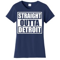 Striaght Outta Detroit Michigan Women's T-Shirt