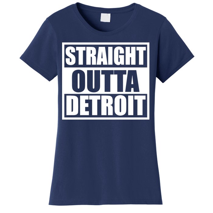 Striaght Outta Detroit Michigan Women's T-Shirt