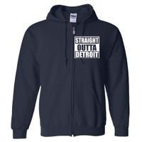 Striaght Outta Detroit Michigan Full Zip Hoodie