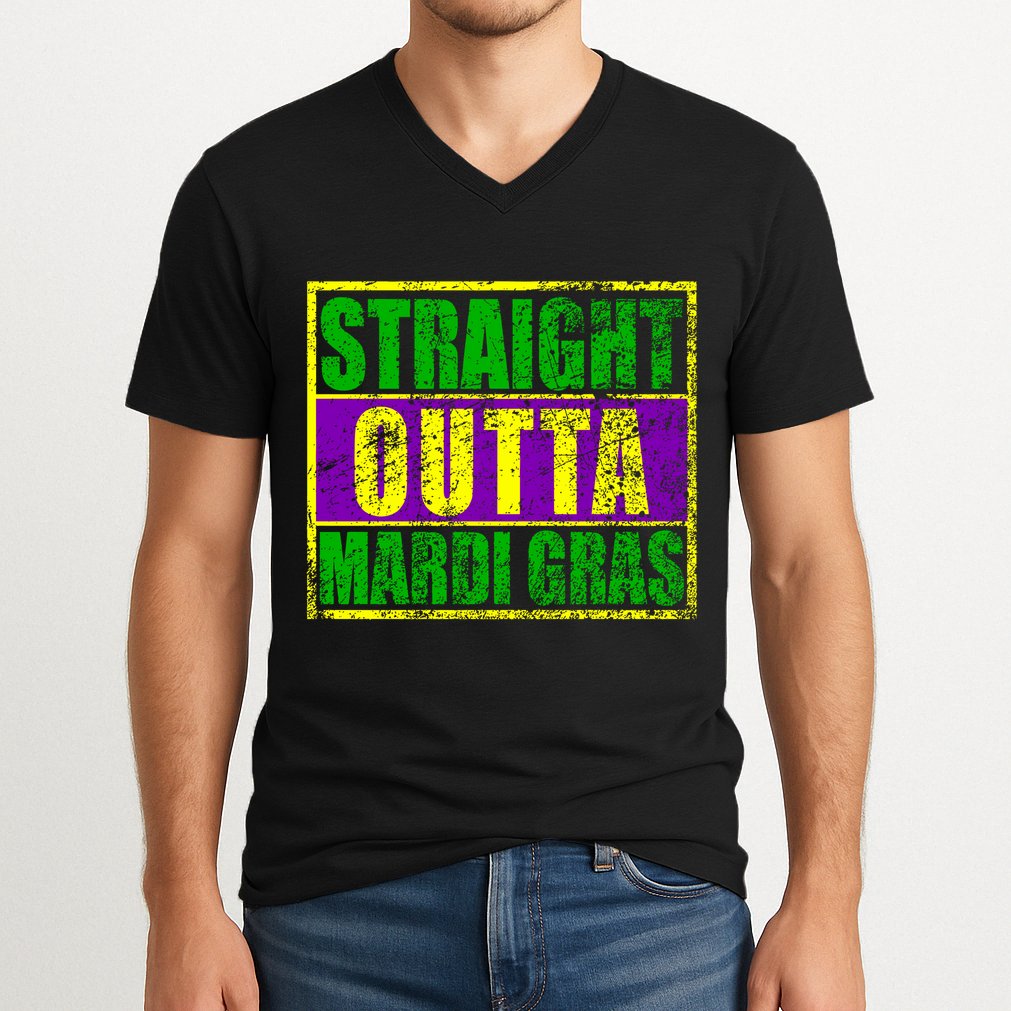 Striaght Outta Mardi Gras New Orleans Party V-Neck T-Shirt