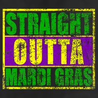 Striaght Outta Mardi Gras New Orleans Party 11oz C Handle Ceramic Mug