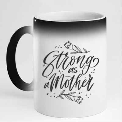 Strong As A Mother 11oz Black Color Changing Mug