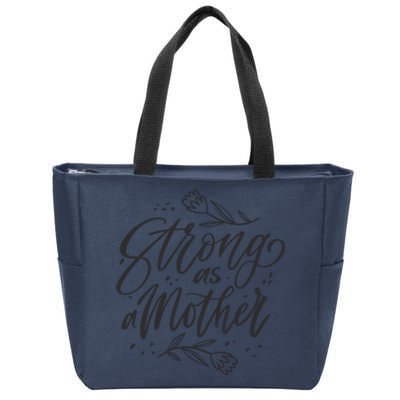 Strong As A Mother Zip Tote Bag