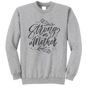 Strong As A Mother Sweatshirt