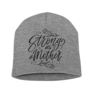 Strong As A Mother Short Acrylic Beanie