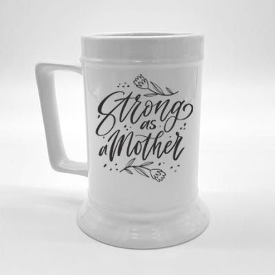 Strong As A Mother Beer Stein