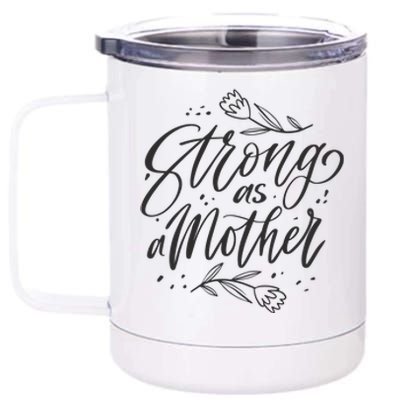 Strong As A Mother 12 oz Stainless Steel Tumbler Cup