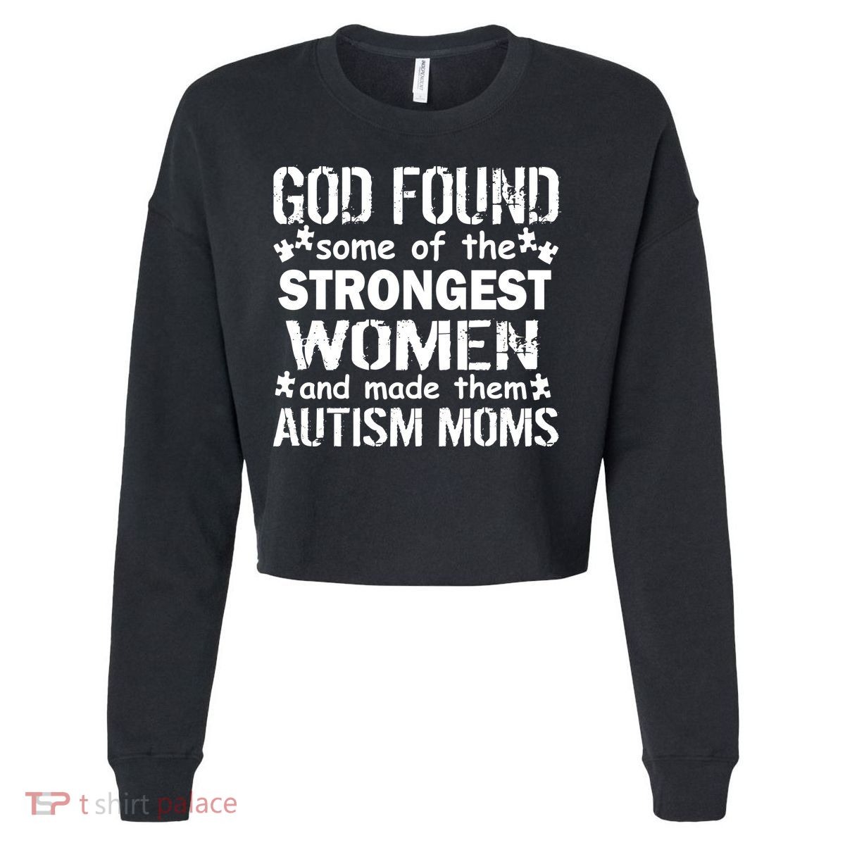 Strong Autism Mom Quote Cropped Pullover Crew