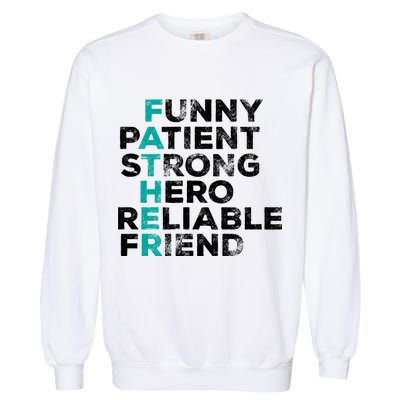 Strong Father Meaning Garment-Dyed Sweatshirt