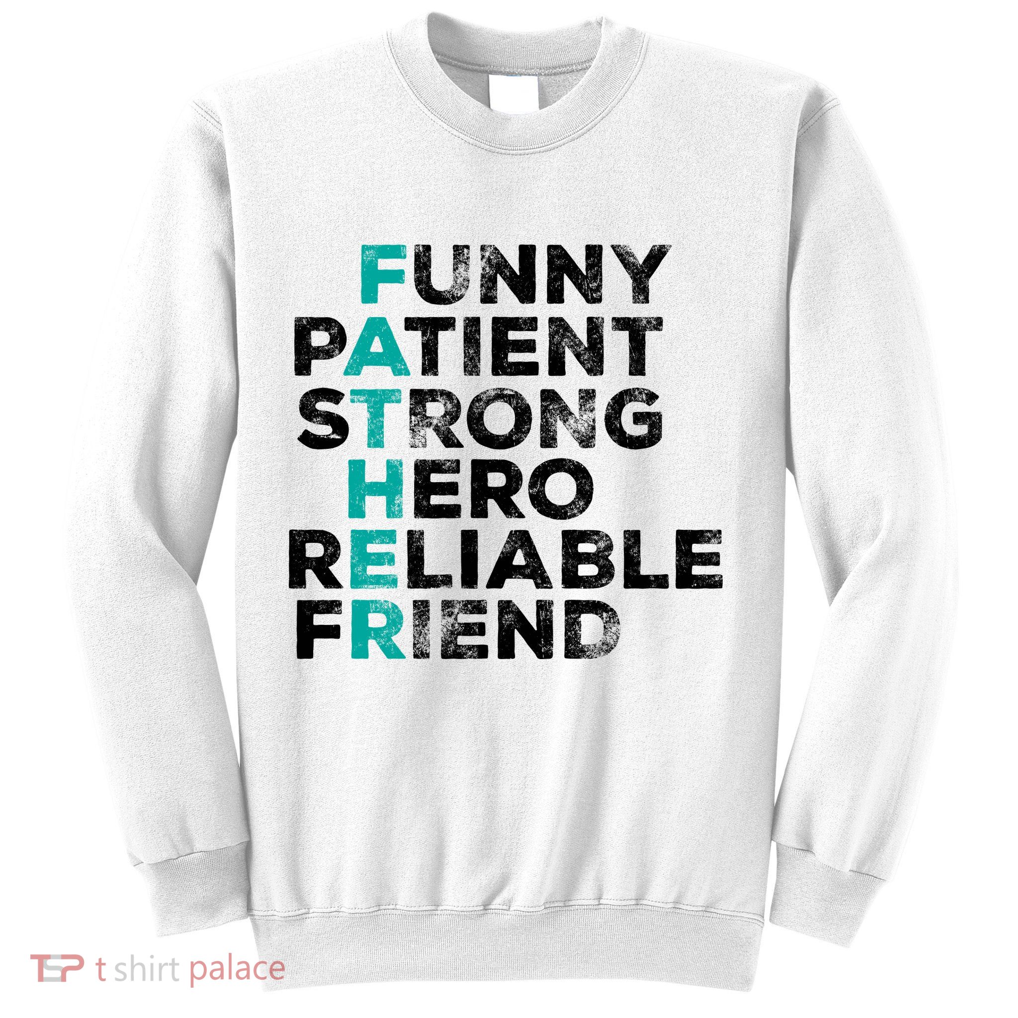 Strong Father Meaning Sweatshirt
