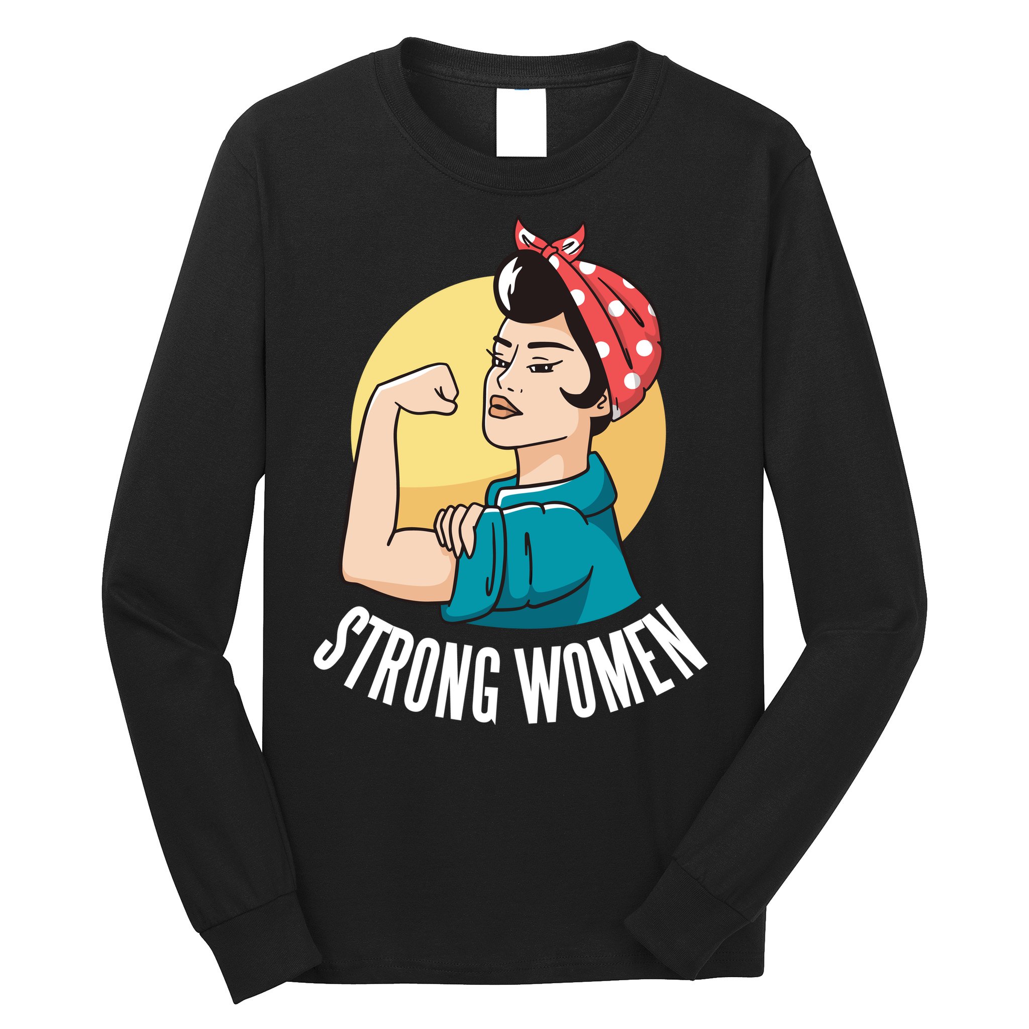Strong Female Long Sleeve Shirt
