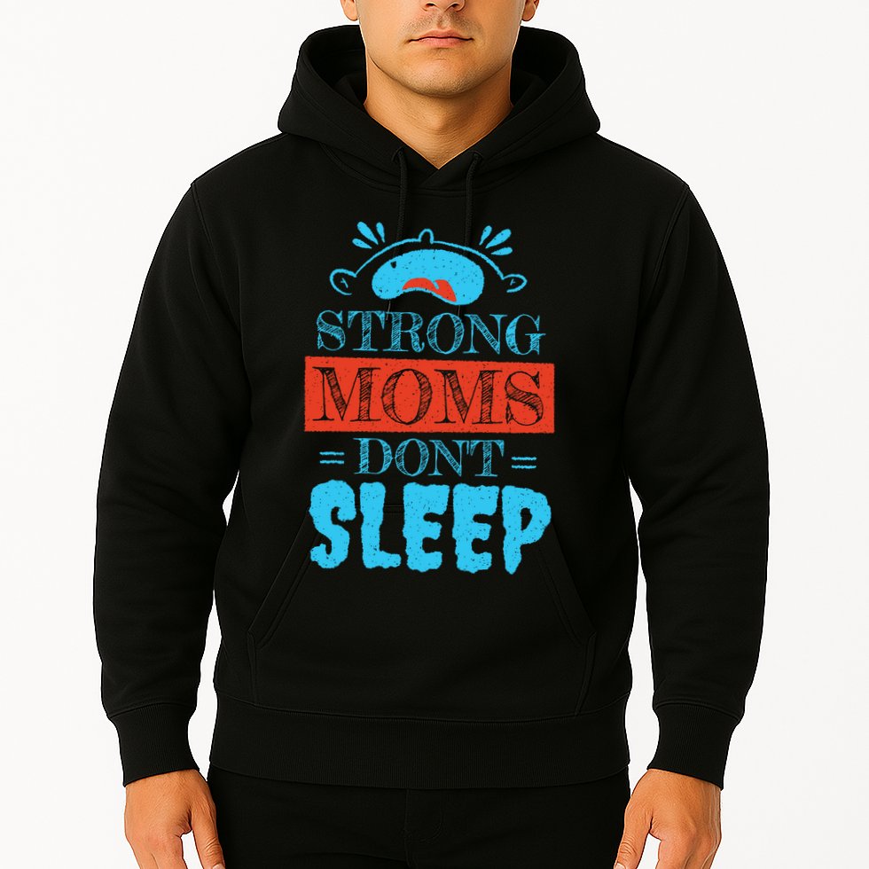 Strong Moms Don't Sleep Hoodie