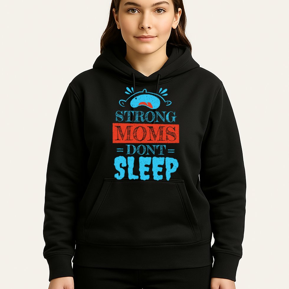 Strong Moms Don't Sleep Hoodie