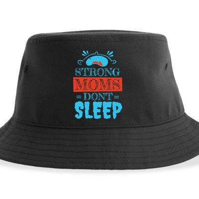 Strong Moms Don't Sleep Sustainable Bucket Hat