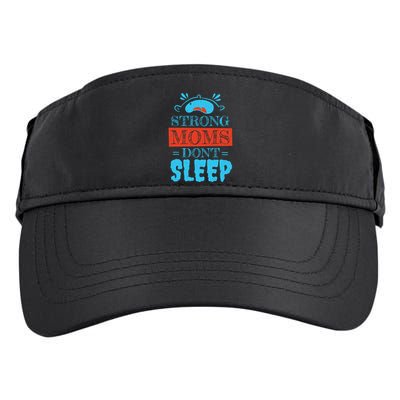 Strong Moms Don't Sleep Adult Drive Performance Visor