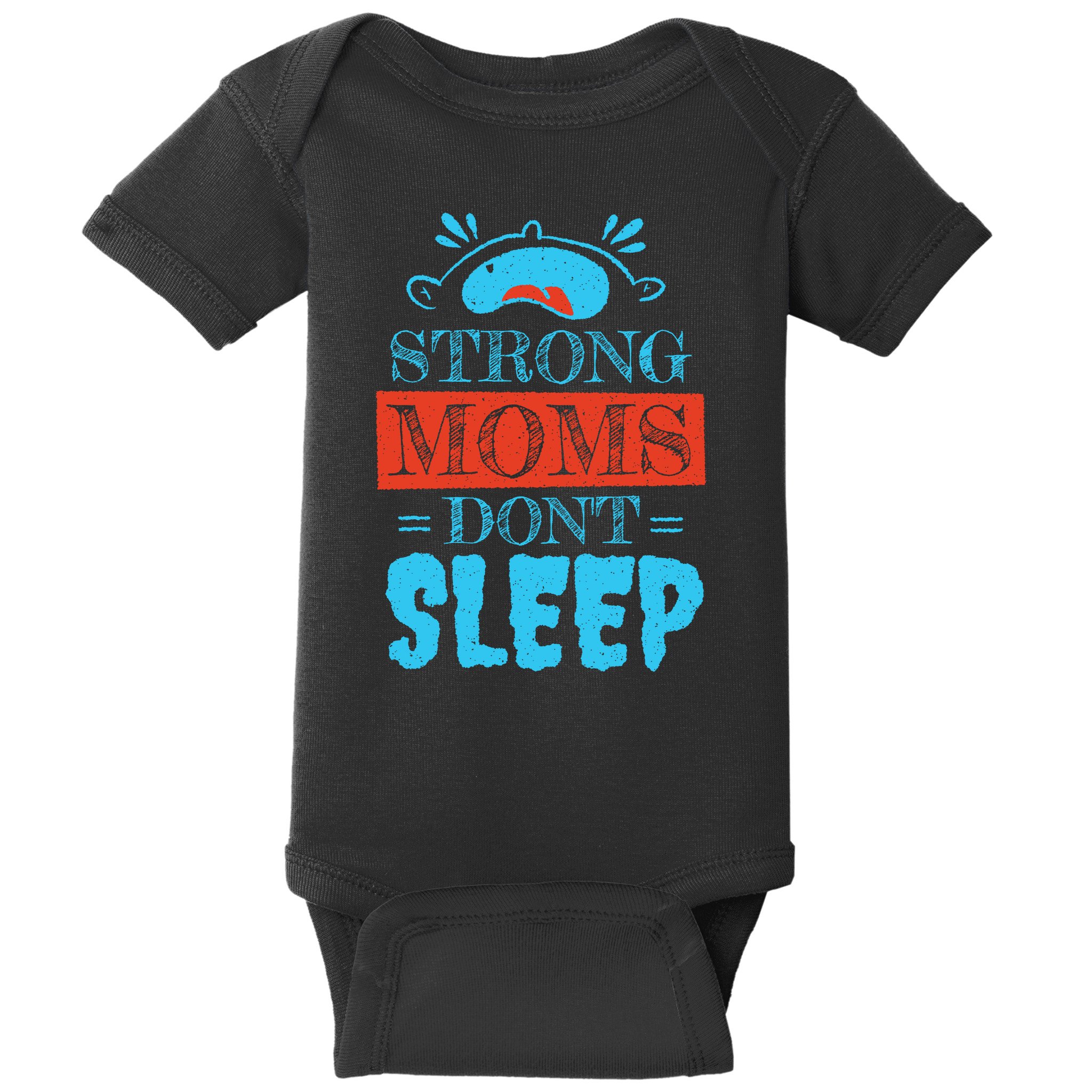 Strong Moms Don't Sleep Baby Bodysuit