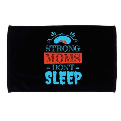 Strong Moms Don't Sleep Microfiber Hand Towel