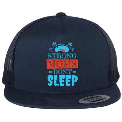 Strong Moms Don't Sleep Flat Bill Trucker Hat