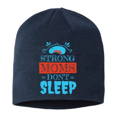 Strong Moms Don't Sleep Sustainable Beanie