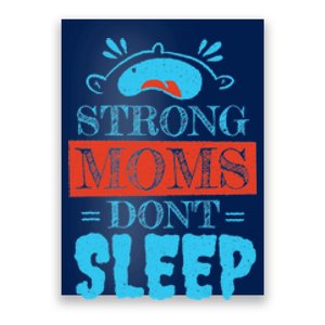 Strong Moms Don't Sleep Poster