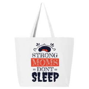 Strong Moms Don't Sleep 25L Jumbo Tote