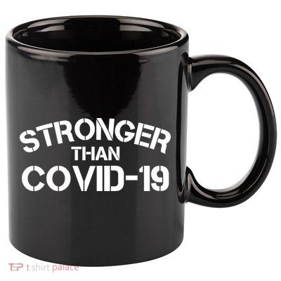 Stronger Than Covid 19 11oz C Handle Ceramic Mug