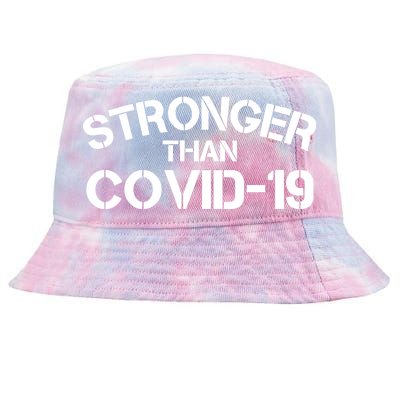 Stronger Than Covid 19 Tie-Dyed Bucket Hat