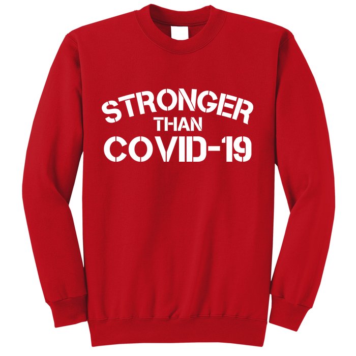 Stronger Than Covid 19 Sweatshirt