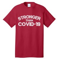 Stronger Than Covid 19 Tall T-Shirt