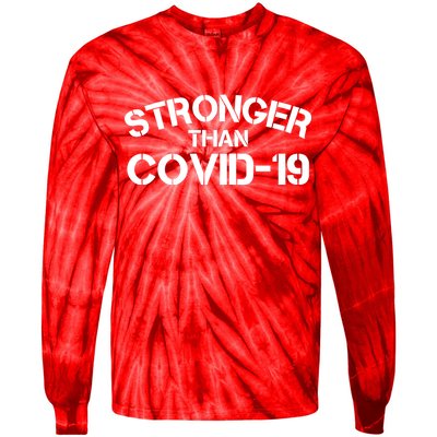 Stronger Than Covid 19 Tie-Dye Long Sleeve Shirt