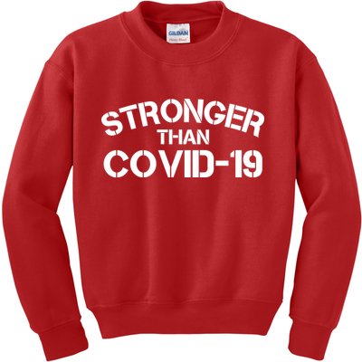 Stronger Than Covid 19 Kids Sweatshirt