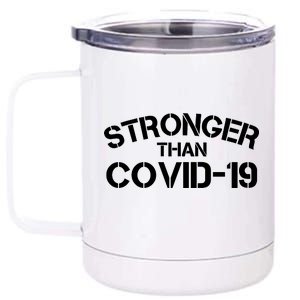 Stronger Than Covid 19 12 oz Stainless Steel Tumbler Cup