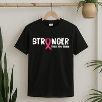 Stronger Than You Think Breast Cancer Ribbon  T-Shirt
