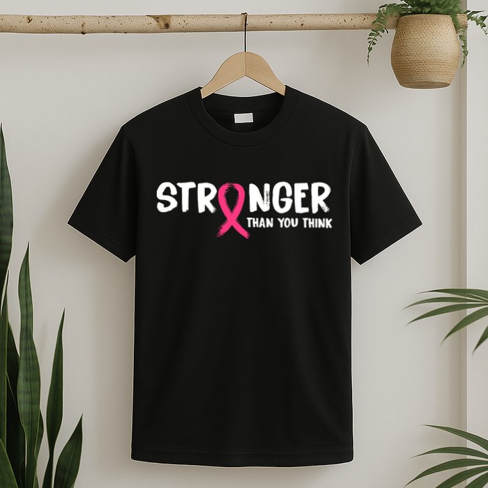 Stronger Than You Think Breast Cancer Ribbon  T-Shirt