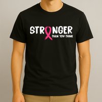 Stronger Than You Think Breast Cancer Ribbon  T-Shirt