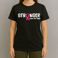 Stronger Than You Think Breast Cancer Ribbon  T-Shirt