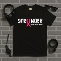 Stronger Than You Think Breast Cancer Ribbon  T-Shirt