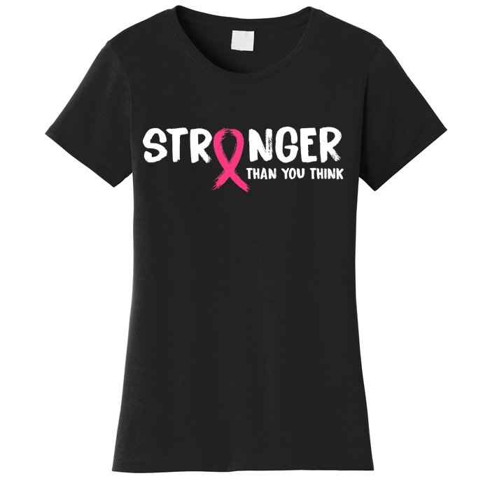 Stronger Than You Think Breast Cancer Ribbon  Women's T-Shirt