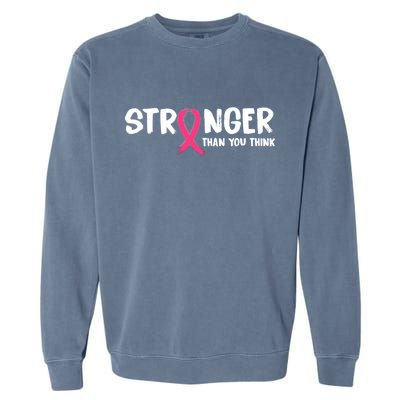 Stronger Than You Think Breast Cancer Ribbon  Garment-Dyed Sweatshirt