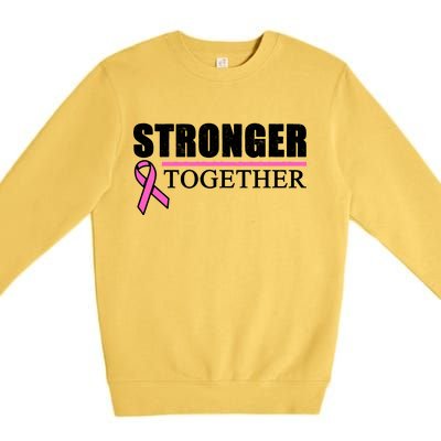 Stronger Together Breast Cancer Awareness Premium Crewneck Sweatshirt