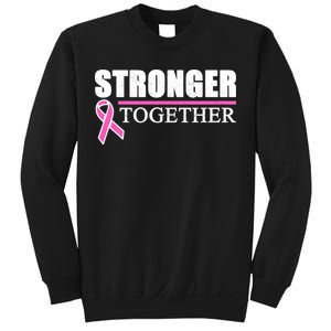 Stronger Together Breast Cancer Awareness Sweatshirt