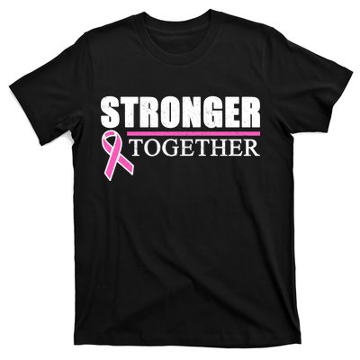 Stronger Together Breast Cancer Awareness T-Shirt