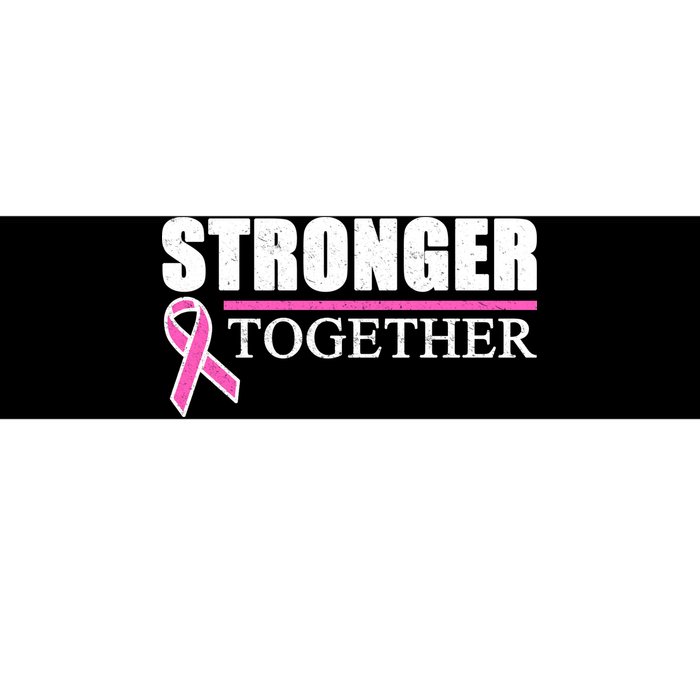 Stronger Together Breast Cancer Awareness Bumper Sticker