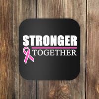 Stronger Together Breast Cancer Awareness Coaster