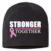 Stronger Together Breast Cancer Awareness Sustainable Beanie