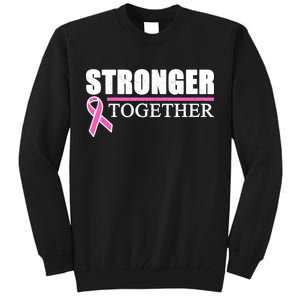 Stronger Together Breast Cancer Awareness Tall Sweatshirt