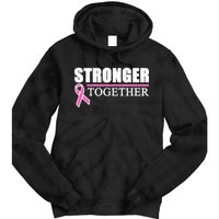 Stronger Together Breast Cancer Awareness Tie Dye Hoodie