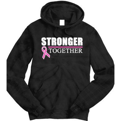 Stronger Together Breast Cancer Awareness Tie Dye Hoodie