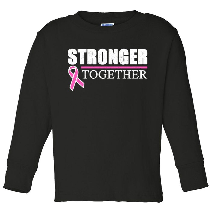 Stronger Together Breast Cancer Awareness Toddler Long Sleeve Shirt