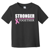 Stronger Together Breast Cancer Awareness Toddler T-Shirt